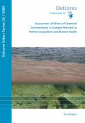 Schipper | Assessment of Effects of Chemical Contaminants in Dredged Material on Marine Ecosystems and Human Health | Buch | 978-1-60750-085-8 | sack.de