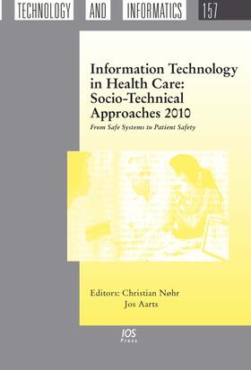 Nøhr / Aarts |  Information Technology in Health Care: Socio-Technical Approaches 2010 | Buch |  Sack Fachmedien