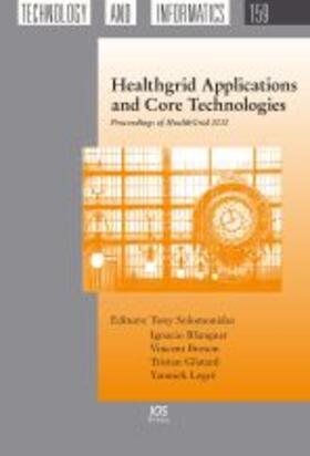 Solomonides / Blanquer / Breton | Healthgrid Applications and Core Technologies | Buch | 978-1-60750-582-2 | sack.de