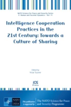 Tuzuner |  Intelligence Cooperation Practices in the 21st Century: Towards a Culture of Sharing | Buch |  Sack Fachmedien