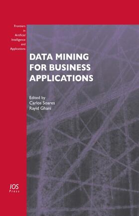Soares / Ghani | Data Mining for Business Applications | Buch | 978-1-60750-632-4 | sack.de