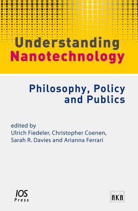Fiedeler / Coenen / Davies |  Understanding Nanotechnology: Philosophy, Policy and Publics | Buch |  Sack Fachmedien