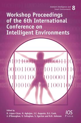 López-Cózar / Aghajan / Augusto |  Workshop Proceedings of the 6th International Conference on Intelligent Environments | Buch |  Sack Fachmedien