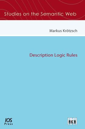 Krötzsch | Description Logic Rules | Buch | 978-1-60750-654-6 | sack.de