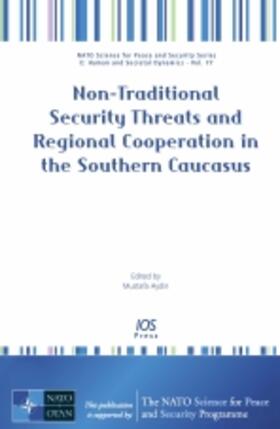 Aydin | Non-Traditional Security Threats and Regional Cooperation in the Southern Caucasus | Buch | 978-1-60750-683-6 | sack.de