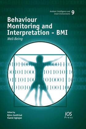 Gottfried / Aghajan |  Behaviour Monitoring and Interpretation – BMI | Buch |  Sack Fachmedien