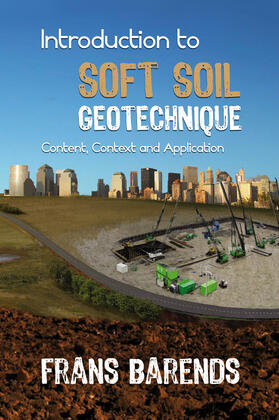 Barends |  Introduction to Soft Soil Geotechnique | Buch |  Sack Fachmedien