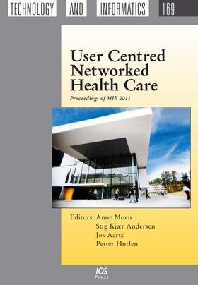 Moen / Andersen / Aarts |  User Centred Networked Health Care | Buch |  Sack Fachmedien