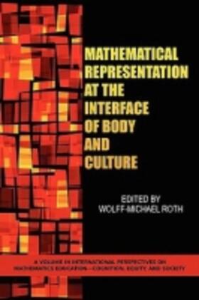 Roth |  Mathematical Representation at the Interface of Body and Culture (PB) | Buch |  Sack Fachmedien