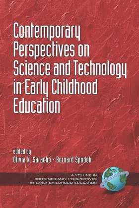 Saracho / Spodek |  Contemporary Perspectives on Science and Technology in Early Childhood Education | eBook | Sack Fachmedien