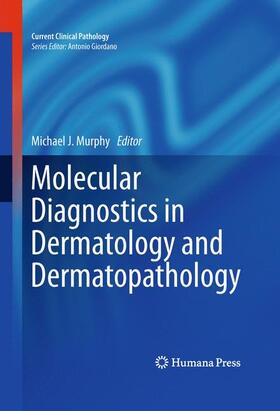Murphy |  Molecular Diagnostics in Dermatology and Dermatopathology | Buch |  Sack Fachmedien