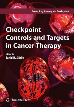 Siddik |  Checkpoint Controls and Targets in Cancer Therapy | Buch |  Sack Fachmedien