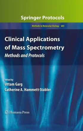 Garg / Hammett-Stabler |  Clinical Applications of Mass Spectrometry | Buch |  Sack Fachmedien