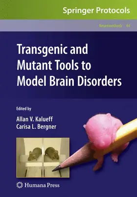 Kalueff / Bergner |  Transgenic and Mutant Tools to Model Brain Disorders | Buch |  Sack Fachmedien