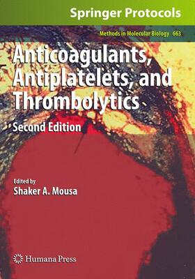 Mousa |  Anticoagulants, Antiplatelets, and Thrombolytics | Buch |  Sack Fachmedien