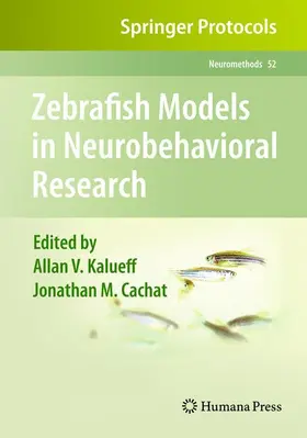 Kalueff / Cachat |  Zebrafish Models in Neurobehavioral Research | Buch |  Sack Fachmedien