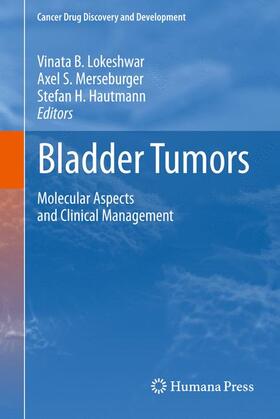 Lokeshwar / Hautmann / Merseburger |  Bladder Tumors: | Buch |  Sack Fachmedien