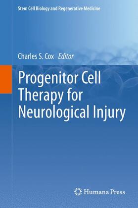 Cox / Cox, Jr. |  Progenitor Cell Therapy for Neurological Injury | Buch |  Sack Fachmedien