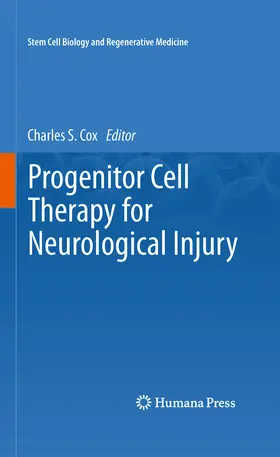 Cox, Jr. / Cox / Jr |  Progenitor Cell Therapy for Neurological Injury | eBook | Sack Fachmedien