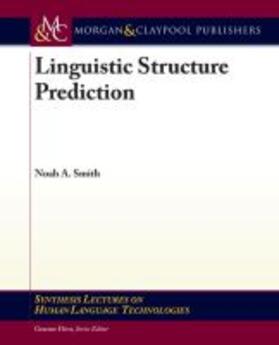 LINGUISTIC STRUCTURE PREDICTIO | Buch | 978-1-60845-405-1 | sack.de