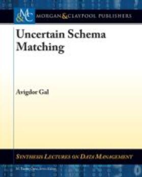 UNCERTAIN SCHEMA MATCHING | Buch | 978-1-60845-433-4 | sack.de