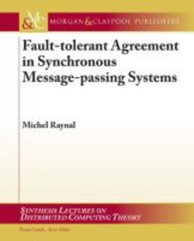 FAULT-TOLERANT AGREEMENT IN SY | Buch | 978-1-60845-525-6 | sack.de