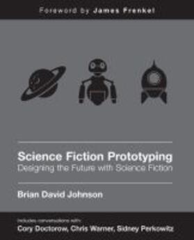 SCI FIC FOR PROTOTYPING | Buch | 978-1-60845-655-0 | sack.de