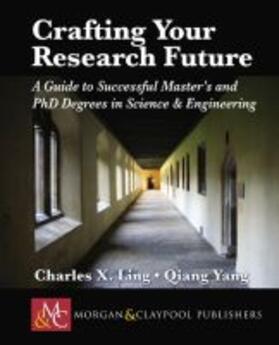 CRAFTING YOUR RESEARCH FUTURE | Buch | 978-1-60845-810-3 | sack.de