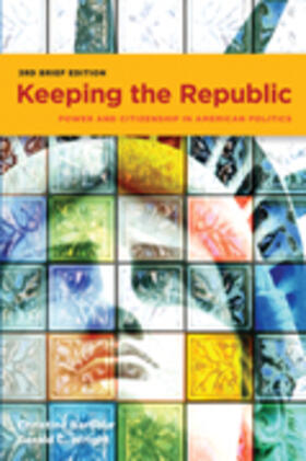 Barbour / Wright / Giroux |  Keeping the Republic, 3rd Brief edition + CQ Press's Guide to the 2010 Midterm Election Supplement | Sonstiges |  Sack Fachmedien