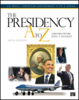 Peters / Woolley / Nelson |  The Presidency A to Z | Buch |  Sack Fachmedien