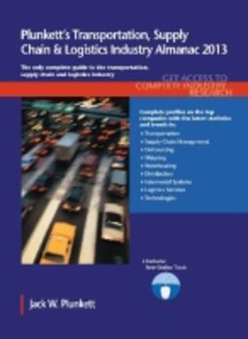 Plunkett |  Plunkett's Transportation, Supply Chain & Logistics Industry Almanac 2013 | Buch |  Sack Fachmedien