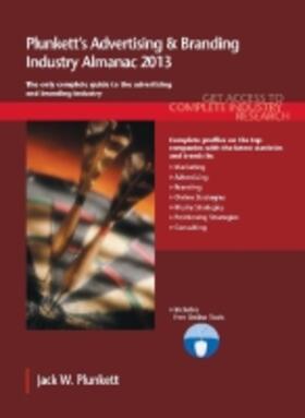Plunkett |  Plunkett's Advertising & Branding Industry Almanac 2013 | Buch |  Sack Fachmedien