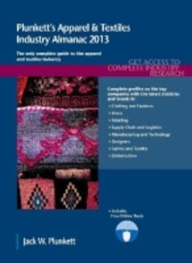 Plunkett |  Plunkett's Apparel & Textiles Industry Almanac 2013 | Buch |  Sack Fachmedien