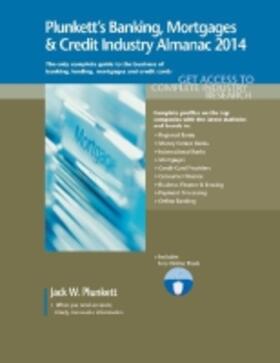 Plunkett |  Plunkett's Banking, Mortgages & Credit Industry Almanac 2014 | Buch |  Sack Fachmedien