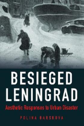 Barskova |  Besieged Leningrad | eBook | Sack Fachmedien