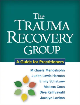 Mendelsohn / Herman / Schatzow |  The Trauma Recovery Group | Buch |  Sack Fachmedien