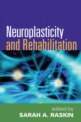 Raskin |  Neuroplasticity and Rehabilitation | Buch |  Sack Fachmedien