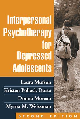 Moreau / Mufson / Dorta |  Interpersonal Psychotherapy for Depressed Adolescents, Second Edition | Buch |  Sack Fachmedien