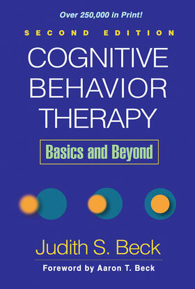 Beck |  Cognitive Behavior Therapy: Basics and Beyond | Buch |  Sack Fachmedien