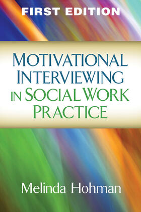 Hohman |  Motivational Interviewing in Social Work Practice | Buch |  Sack Fachmedien