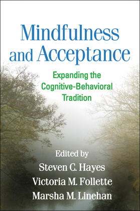 Hayes / Follette / Linehan |  Mindfulness and Acceptance | Buch |  Sack Fachmedien