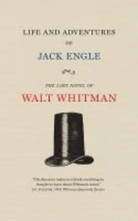 Whitman |  Life and Adventures of Jack Engle: An Auto-Biography; A Story of New York at the Present Time in Which the Reader Will Find Some Familiar Characters | Buch |  Sack Fachmedien