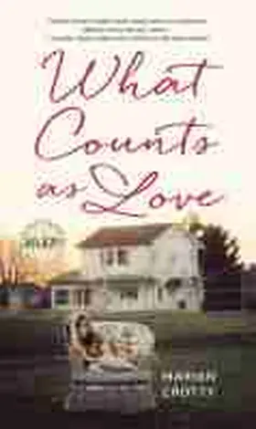 Crotty |  What Counts as Love | Buch |  Sack Fachmedien