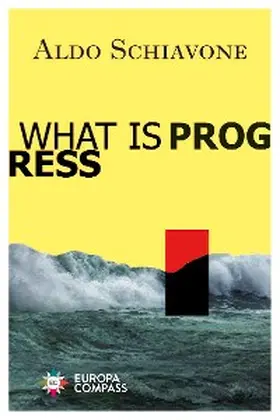 Schiavone | What Is Progress | E-Book | sack.de