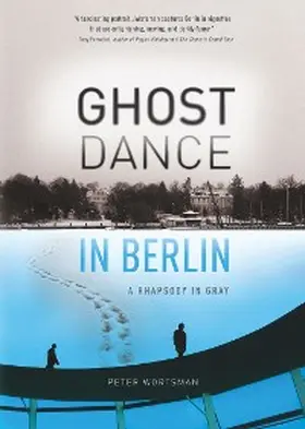 Wortsman |  Ghost Dance in Berlin | eBook | Sack Fachmedien