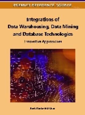 Chen / Taniar |  Integrations of Data Warehousing, Data Mining and Database Technologies | Buch |  Sack Fachmedien