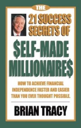 Tracy |  The 21 Success Secrets of Self-Made Millionaires | eBook | Sack Fachmedien
