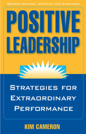 Cameron |  Positive Leadership: Strategies for Extraordinary Performance | Buch |  Sack Fachmedien