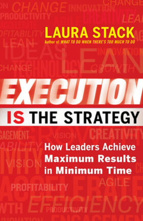 Stack |  Execution Is the Strategy: How Leaders Achieve Maximum Results in Minimum Time | Buch |  Sack Fachmedien