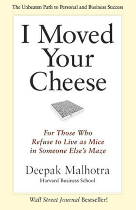 Malhotra |  I Moved Your Cheese | Buch |  Sack Fachmedien